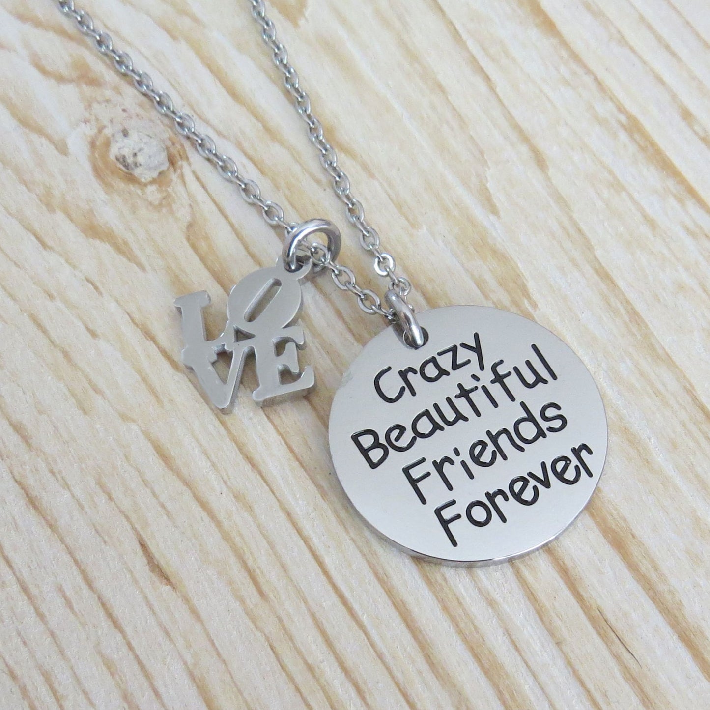 Crazy Beautiful Friends Forever Stainless-Steel Engraved Disc with Laser Cut Love Charm Necklace (18")