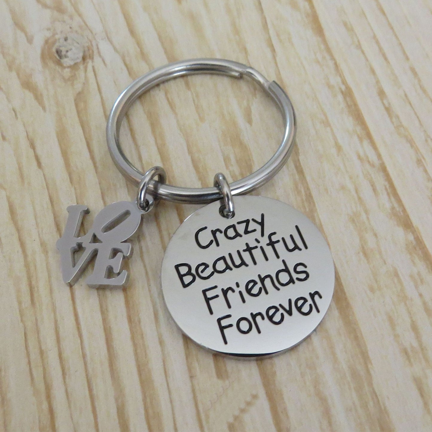 Crazy Beautiful Friends forever Stainless-Steel Engraved Disc with Laser Cut Love Charm Keychain