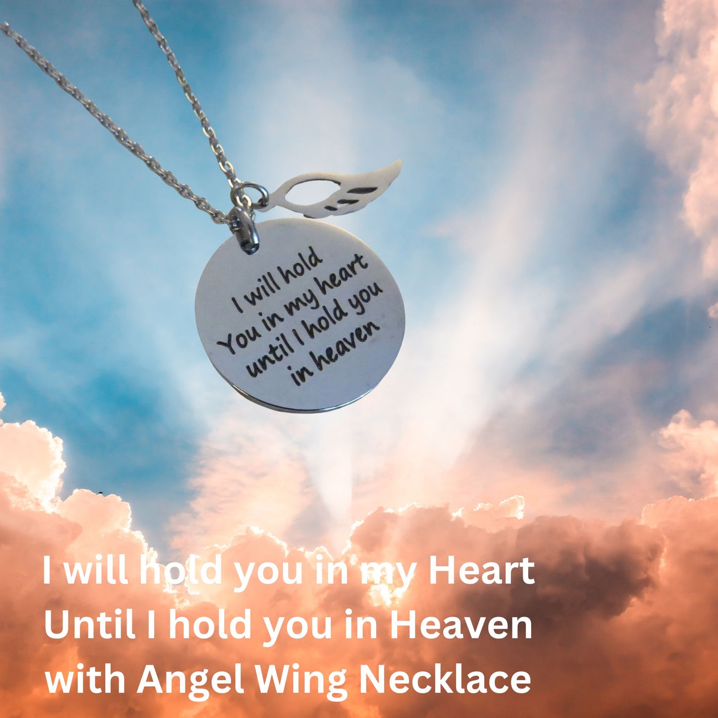 I Will Hold You in My Heart, Until I Hold You in Heaven" Stainless Steel Disc Charm with Angel or Angel Wing Charm 18" Necklace Memorial Gift