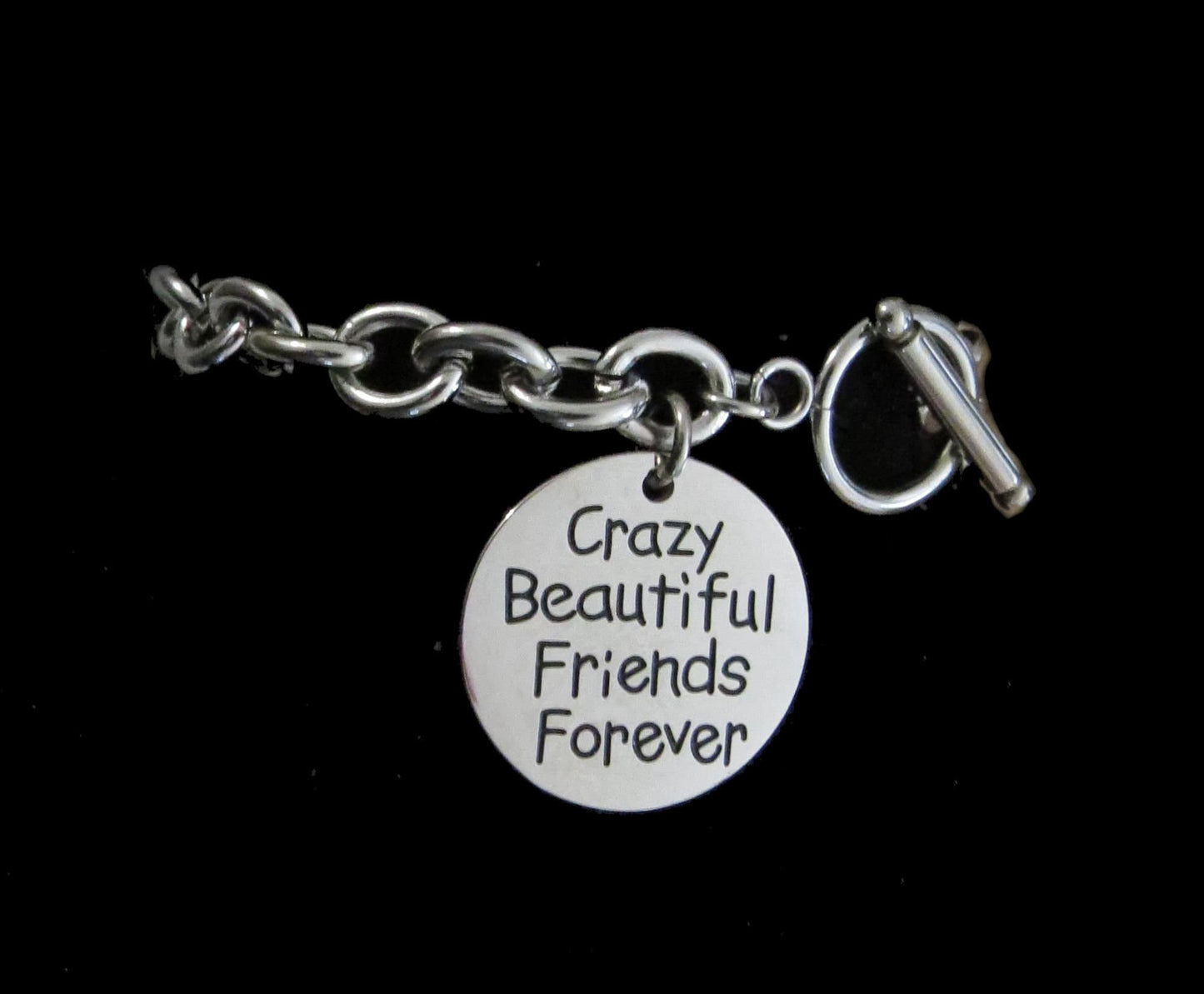 Crazy Beautiful Friends forever Charm Stainless Steel Toggle Bracelet Great Friends Charm Bracelet BFF Gift